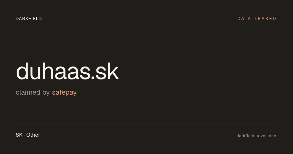 duhaas.sk data breach — Safepay ransomware leak (2026) · Darkfield